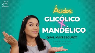 Ácido Glicólico ou Ácido Mandélico qual mais seguro [upl. by Teirtza]