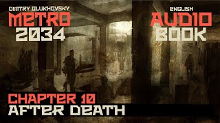 Metro 2034 Audiobook Chapter 10 After Death  Post Apocalyptic Novel by Dmitry Glukhovsky [upl. by Lonna509]