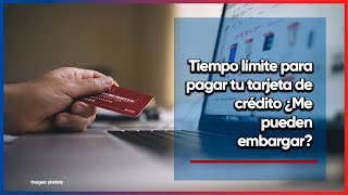 ¿Deudas en la tarjeta de crédito ¿El banco puede embargarte [upl. by Nirb]