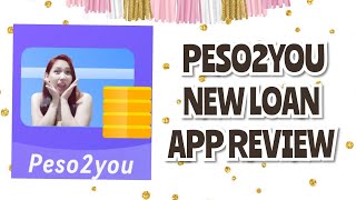 PESO2YOU NEW LOAN APP REVIEW [upl. by Atinuahs]