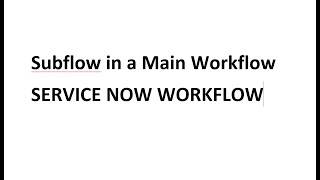 Creation of a Subworkflow in Main Workflow [upl. by Burkitt711]