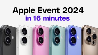 iPhone 16 event in 16 minutes [upl. by Khichabia]