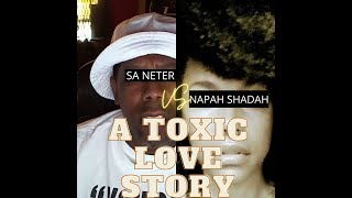 SA NETER amp NAPAH SHADAH A TOXIC LOVE STORY [upl. by Saddler]