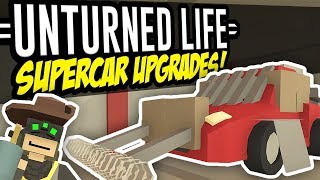 SUPERCAR UPGRADES  Unturned Life Roleplay 29 [upl. by Hurleigh]