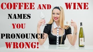 How To Pronounce the Names of COFFEE and WINE Wymowa Nazw Kawy i Wina [upl. by Gomer]