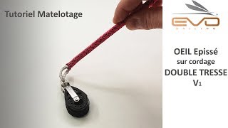 Oeil épissé V1 sur cordage double tresse  Evo Sailing [upl. by Ahsart145]