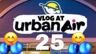 Vlog at Urban Air 25 Ligma Ballz [upl. by Gnouhk]