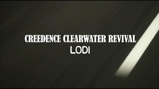 Creedence Clearwater Revival  Lodi Official Lyric Video [upl. by Iglesias]