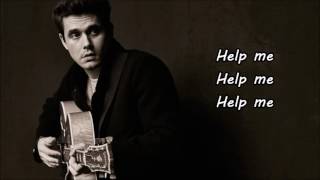 John Mayer  Helpless Lyrics amp Audio [upl. by Niawd534]