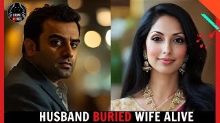 To Be Rich The Husband Buried His Wife Alive  True Crime Documentary [upl. by Balac306]