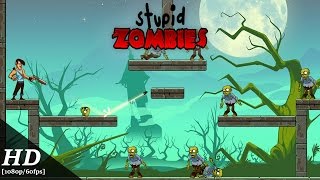 Stupid Zombies Android Gameplay 1080p60fps [upl. by Orvas]