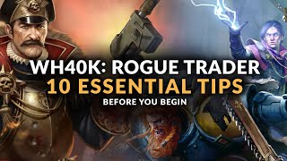 WH40K ROGUE TRADER  10 Essential Tips Before you Begin Beginners Guide [upl. by Abrahamsen109]