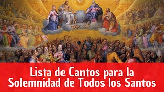 Lista de Cantos para la Solemnidad de Todos los Santos [upl. by Ahsied]