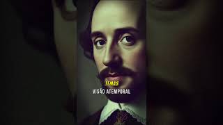 WILLIAM SHAKESPEARE  Visão Atemporal 👁️ [upl. by Myles]