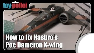 Fix it Guide  Poe Damerons Xwing  by Hasbro Disney [upl. by Saylor365]