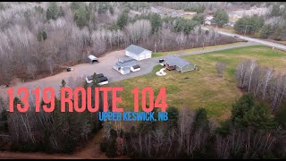 1319 ROUTE 104 UPPER KESWICK NEW BRUNSWICK  Scott Pierce  REMAX East Coast Elite [upl. by Martel]