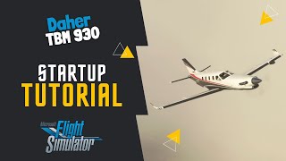 Tutorial How to start the Daher TBM 930 Cold amp Dark  Microsoft Flight Simulator 2020 [upl. by Ettenrahs287]