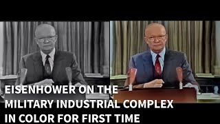 President Eisenhower Warns us of the Dangers of the Military Industrial Complex Colorized and HD [upl. by Partridge]