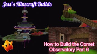 Minecraft How to Build the Comet Observatory Part 6 [upl. by Addison691]