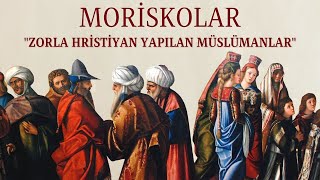 İspanya ve Portekizde Zorla Hristiyanlaştırılan Müslümanlar Moriskolar [upl. by Htebasil]