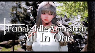 4K I 2022 SKYRIM MOD I Female Idle Animation All in one I 9Type [upl. by Tnomed]