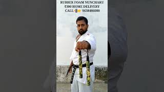 RUBBER FOAM NUNCHAKU PRICE ₹500  ₹400  350 HOME DELIVERY  Nunchaku karatesir karate [upl. by Oeht574]