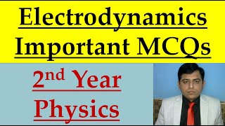 Chapter 14 2nd year physics MCQs  Electrodynamics Past Paper mcqs 2023 NEW [upl. by Essenaj365]