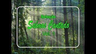 Seleção Salmos Cantados  Vol 1 [upl. by Keon]