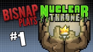 Bisnap Plays Nuclear Throne  Episode 1 [upl. by Snehpets]