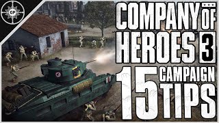 15 Essential Tips for the Company of Heroes 3 Campaign  SinglePlayer Guide [upl. by Annail]