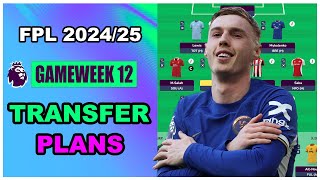 FPL Gameweek 12 MY TRANSFER PLANS  Fantasy Premier League Tips 202425 [upl. by Winthorpe]