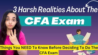 3 Harsh Realities About The CFA Exam  Watch This Before Choosing CFA As A Career [upl. by Edwin851]