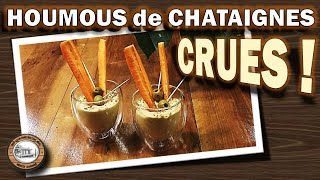 Recette du Houmous de MARRONS ou CHATAIGNES crues SANS GLUTEN SANS CUISSON Autonomie Alimentaire [upl. by Francyne]