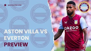 ASTON VILLA VS EVERTON PREVIEW  The Villa Filler Podcast [upl. by Rednaeel]