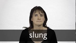 How to pronounce SLUNG in British English [upl. by Nikral]