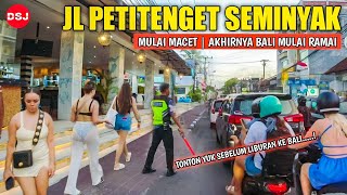 Mulai Macet Situasi Bali Saat ini di Jalan Petitenget Seminyak Bali [upl. by Ellesig]