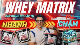 REVIEW CHI TIẾT WHEY MATRIX  DÒNG WHEY PROTEIN CHẤT LƯỢNG CHUẨN MỨC GIÁ TẦM TRUNG [upl. by Asit739]