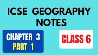 ICSE CLASS 6 GEOGRAPHY NOTES  Chapter 3  Water Bodies  PART 1 [upl. by Blas273]