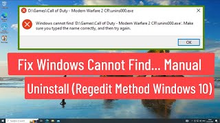 Fix Windows Cannot Find Manual quotUninstallquot Regedit Method Windows 10 [upl. by Chane]