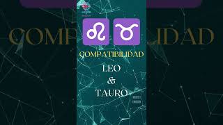 Signos Zodiacales COMPATIBILIDAD entre LEO y TAURO [upl. by Frasch407]