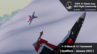 Block D  VVFA41 Black Aces  F18 Block III  1v1 Dogfighting Tournament Qualifiers [upl. by Clem]