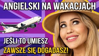 Angielski na wakacjach – zwroty które musisz znać ROZMÓWKI OD PODSTAW  Aleksandra Bacańska [upl. by Ettigirb74]