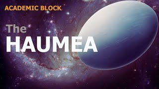 The Haumea  Exploring our Solar System  Series by Academic Block [upl. by Astto]