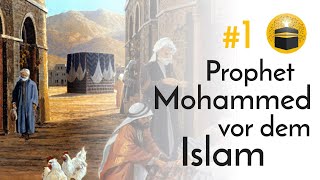 Vor dem Islam Die Kindheit und Jugend von Prophet Mohammed s [upl. by Sirrot]