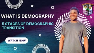 What is Demography Demographic Transition Population Growth Five stage of Demographic Transition [upl. by Duthie]