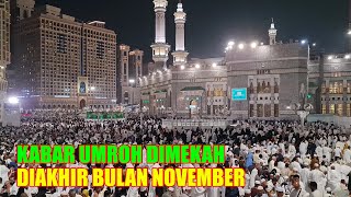 SUASANA UMRAH DIKOTA MAKKAH DIAKHIR BULAN NOVEMBER [upl. by Hairahs757]