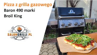 Pizza z grilla gazowego Baron 490 marki Broil King SalonGrillipl [upl. by Erodaeht]