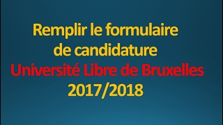 Etudes en Belgique Comment remplir le formulaire de candidature ULB [upl. by Pierro]