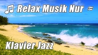 Klavier Jazz musik fur Studium Playlist entspannenden Instrumental weichen langsam glatt Studie [upl. by Tybie]