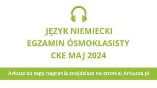 Egzamin ósmoklasisty 2024 język niemiecki nagranie [upl. by Hale]